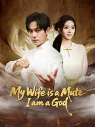 My Wife is a Mute, I Am a God
