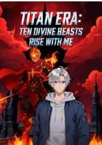 Titan Era: Ten Divine Beast Rise with Me -  COMICS