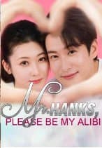 Mr. Hanks, Please be My Alibi
