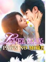 Level Max: Pawn No More
