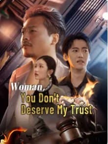 Woman You Don't Deserve My Trust