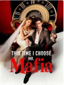 This Time I Choose Mr. Mafia