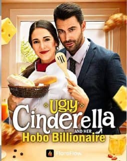 Ugly Cinderella and The Hobo Billionaire