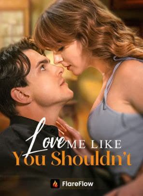 Love Me Like You Shouldn't
