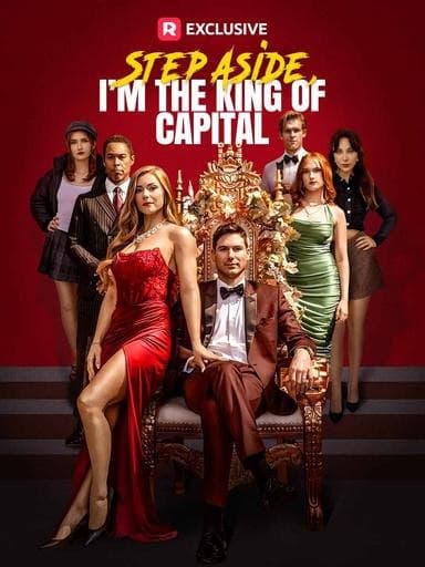 Step Aside, I'm the King of Capital