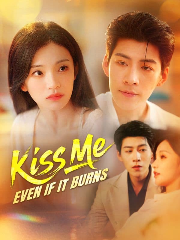 Kiss Me, Even If It Burns -DUBBED