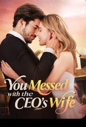You Messed with the CEO's Wife