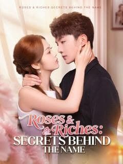 Roses & Riches: Secrets Behind the Name (DUBBED)