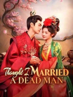 Thought I Married A Dead Man
