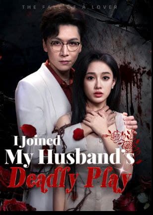 I Joined My Husband's Deadly Play