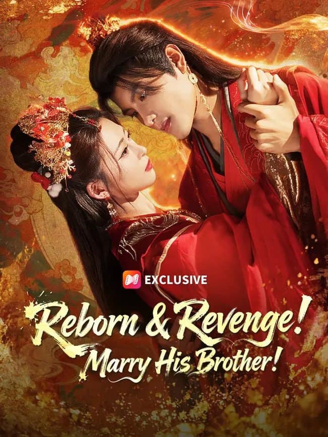 Reborn & Revenge Marry His Brother