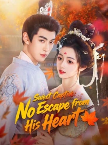 Sweet Captive: No Escape from His Heart.mp4