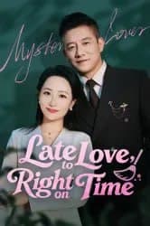 Late to Love Right on Time