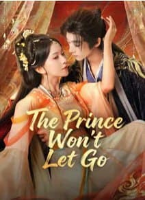 The Prince Won't Let Go