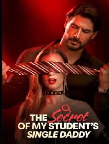 The Secret of My Student's Single Daddy
