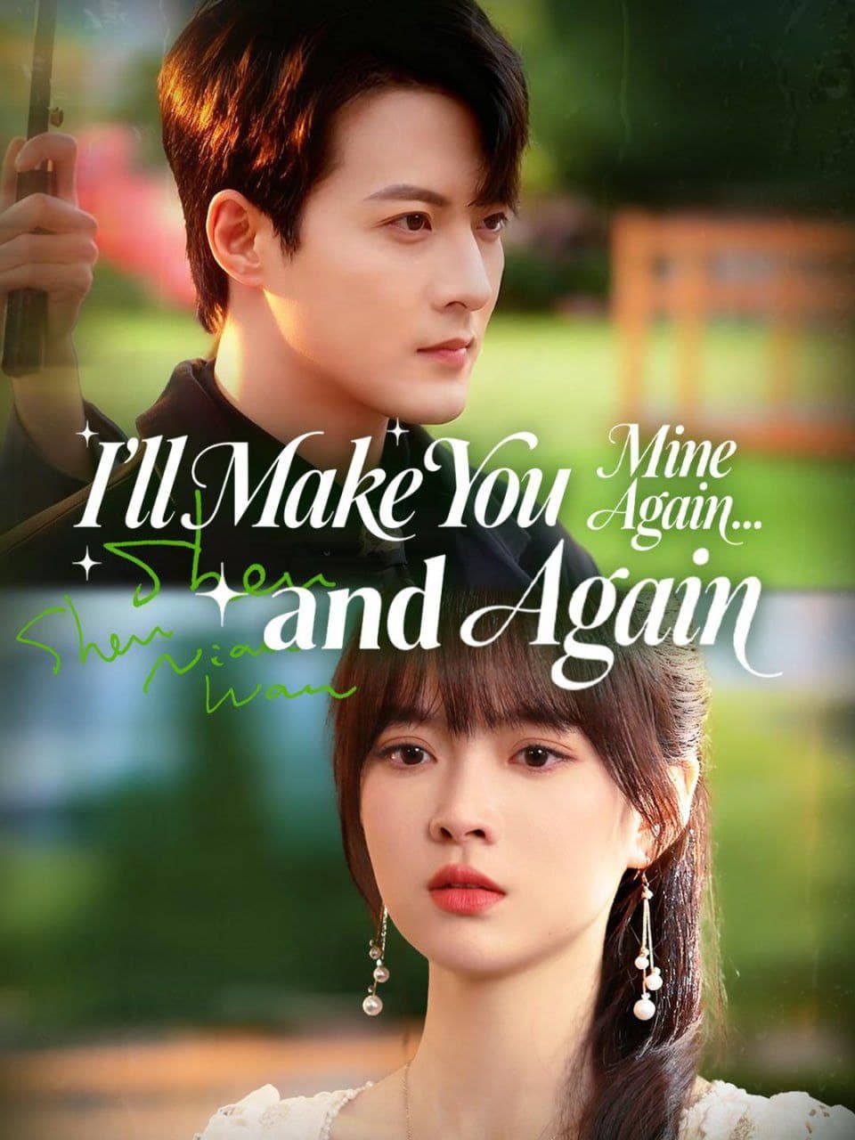 I'll Make You Mine Again and Again
