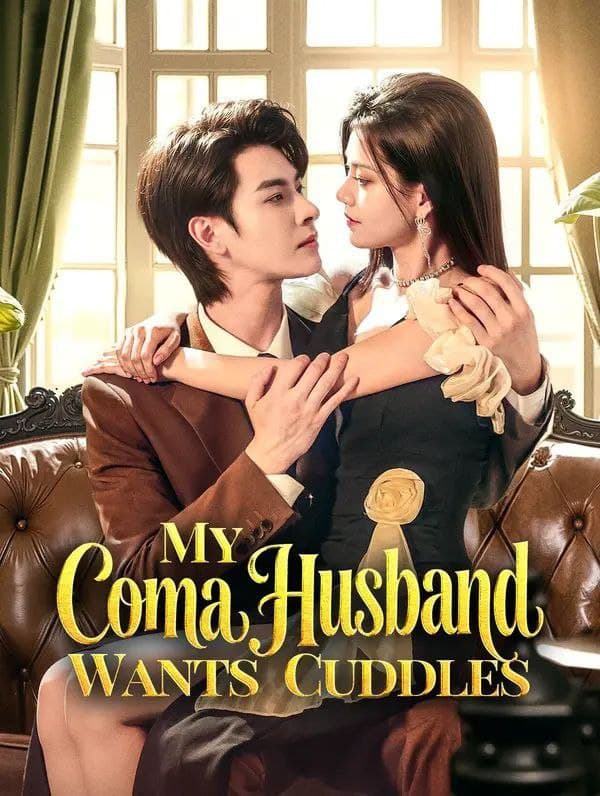 My Coma Husband Wants Cuddles