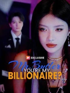 Mr. Butler You're My Billionaire?