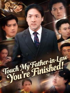 Touch My Father-in-Law You re Finished