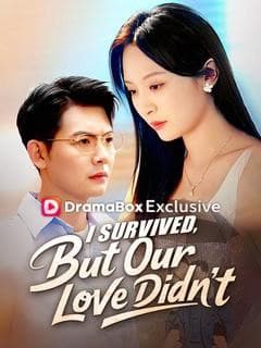 I Survived, But Our Love Didn't