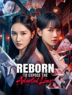 Reborn to Expose the Adopted Liar
