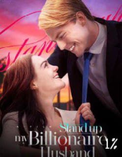 Stand Up! My Billionaire Husband