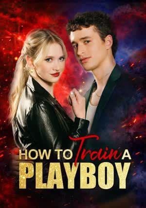 How to Train A Playboy