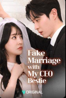 Fake Marriage with My CEO Bestie