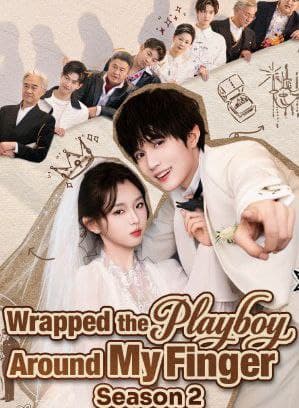 Wrapped the Playboy Around My Finger SEASON 2