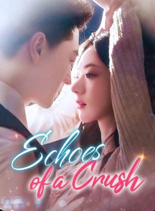 Echoes of A Crush