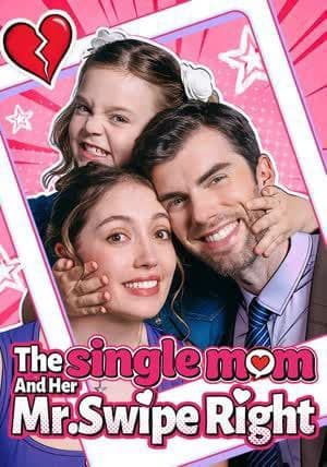 The Single Mom and Her Mr. Swipe Right