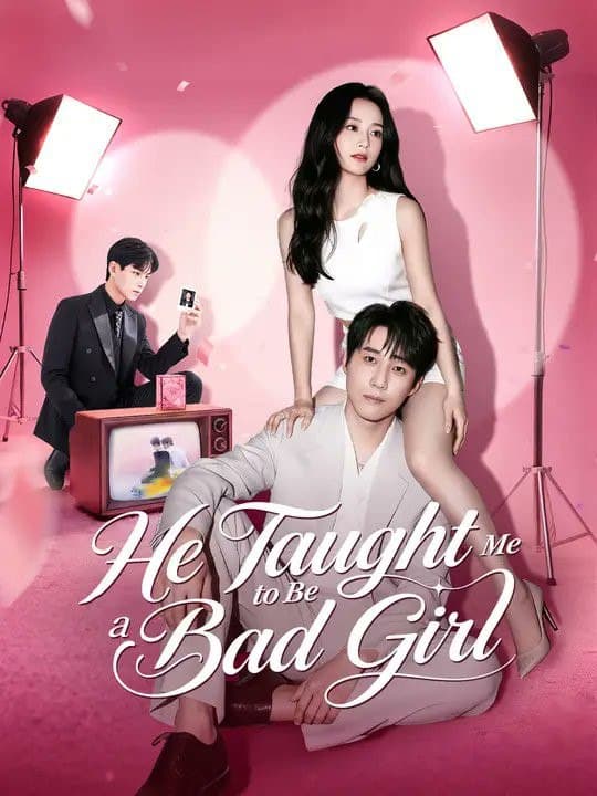 He Taught Me to Be a Bad Girl