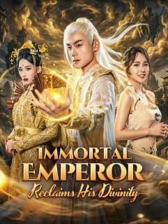 Immortal Emperor Reclaims His Divinity