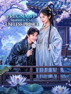 Pregnant Married to a Useless Prince