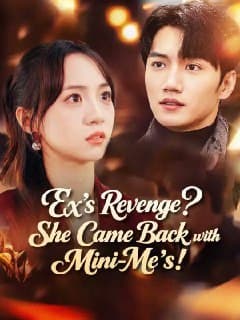Ex's Revenge? She Came Back with Mini-Me's!