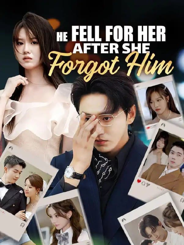 He Fell for Her After She Forgot Him