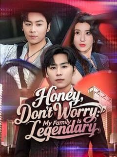 Honey Don't Worry: My Family Is Legendary
