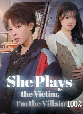 She Plays the Victim, I,m the Villain