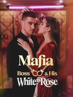 Mafia Boss and His White Rose