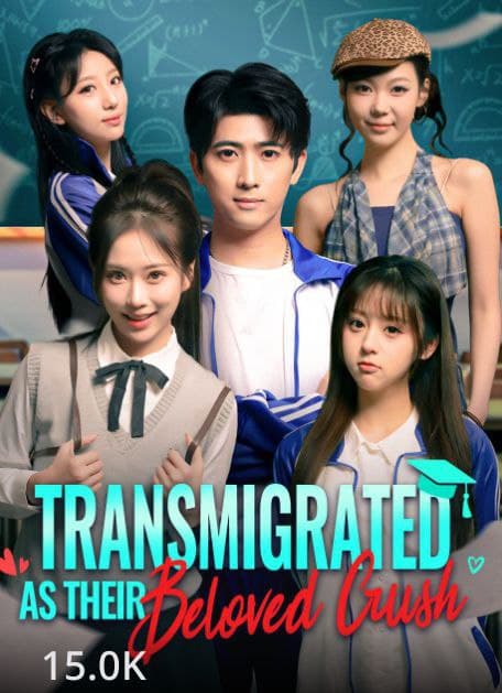 Transmigrated as Their Beloved Crush