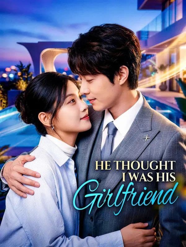 He Though I Was his Girlfriend