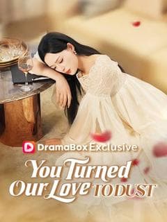 You Turned Our Love to Dust