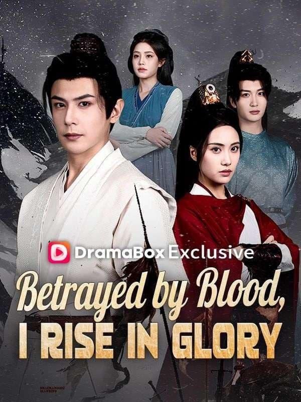 Betrayed by Blood I Rise in Glory