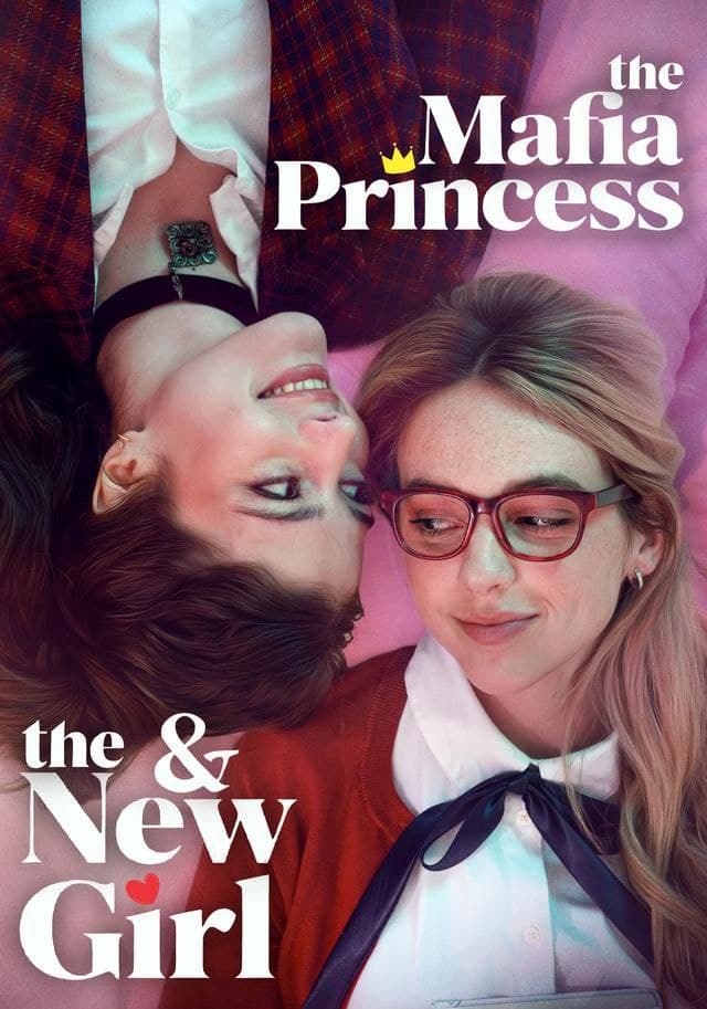 The Mafia Princess & The New Girl
