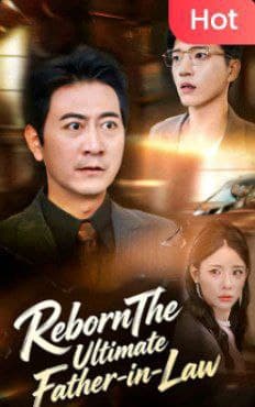 Reborn the Ultimate Father-in-Law