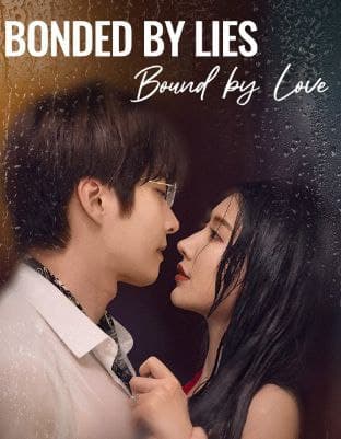 Bonded by Lies, Bound by Love