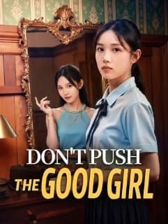 Don't Push the Good Girl