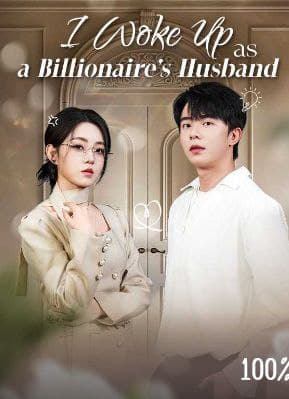 I Woke Up as a Billionaire's Husband