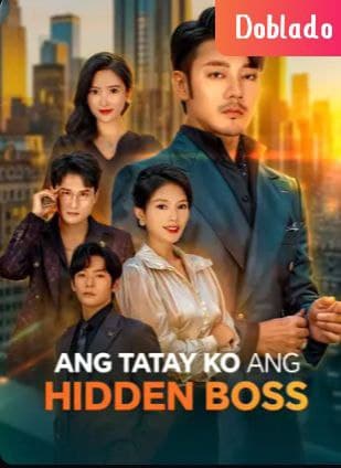 Ang Tatay ko ang Hidden Boss -  TAGALOG