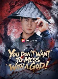 You Don't Want to Mess with a God! - ENG DUBBED